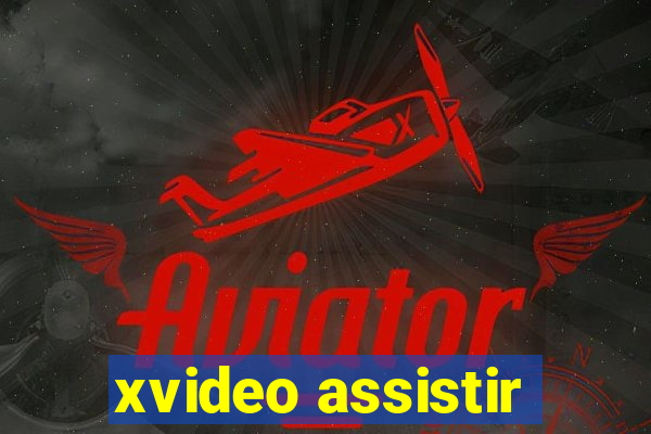 xvideo assistir